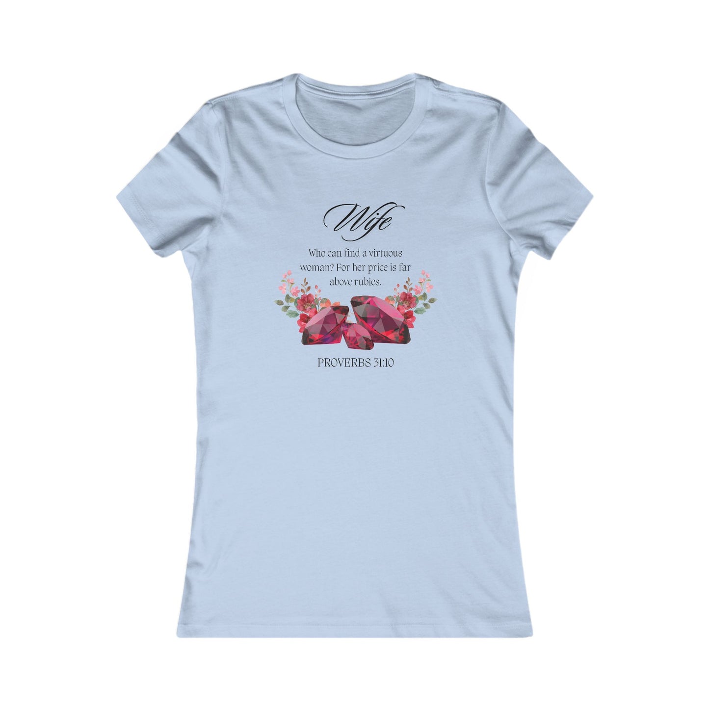 Women's Tee - Proverbs 31:10, Wife