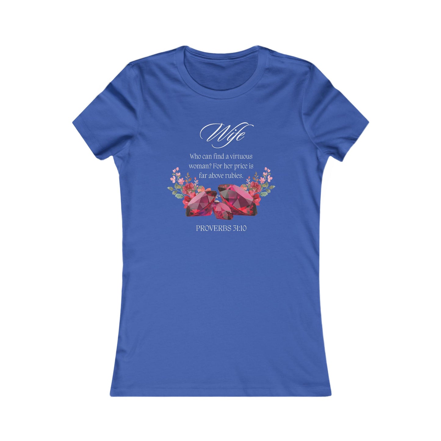 Women's Tee - Proverbs 31:10, Wife