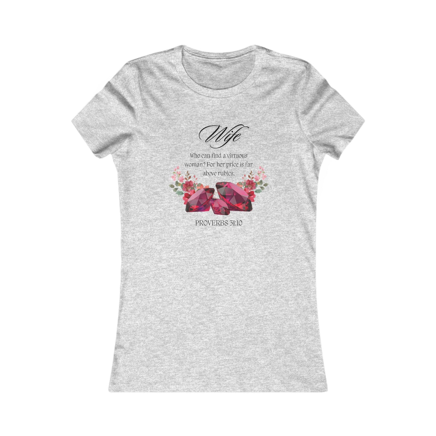 Women's Tee - Proverbs 31:10, Wife